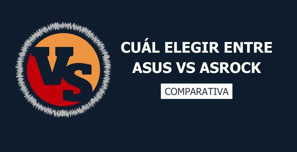 Tarjeta Madre Asus vs ASRock: Cuál marca tiene la mejor motherboard 12 cual es mejor entre Asus vs ASRock