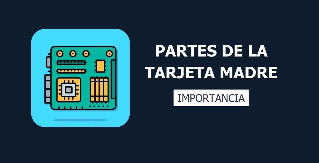 Partes que integran una tarjeta madre: Todo lo que necesitas saber 26 cuales son las partes que integran una tarjeta madre