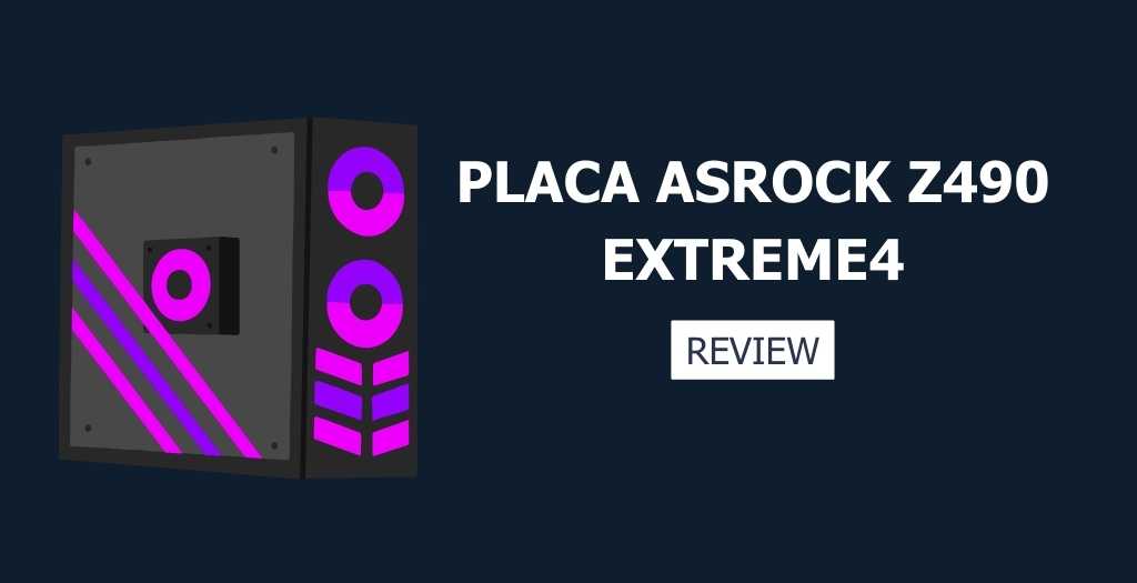 Review Tarjeta Madre ASRock Z490 Extreme4 14 Tarjeta madre ASRock Z490 Extreme4