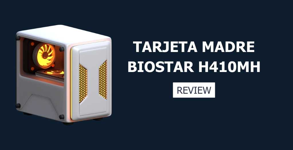 Tarjeta Madre Biostar H410MH: Review y caracterĂsticas 17 reseña Tarjeta madre Biostar H410MH