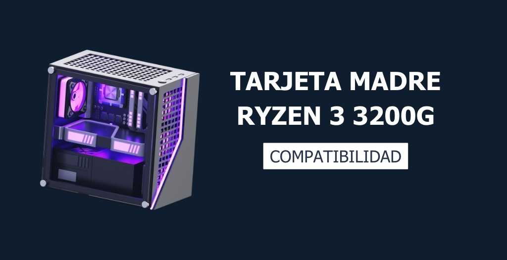 Tarjeta Madre PRO 15 Mejor tarjeta madre compatible con ryzen 3 3200g