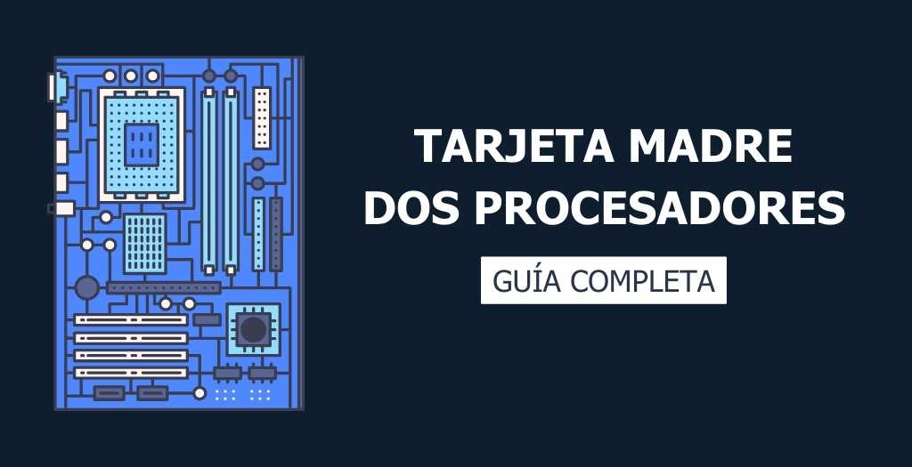 Tarjeta madre para dos procesadores: diseñada para multitarea extrema 21 Tarjeta madre para dos procesadores