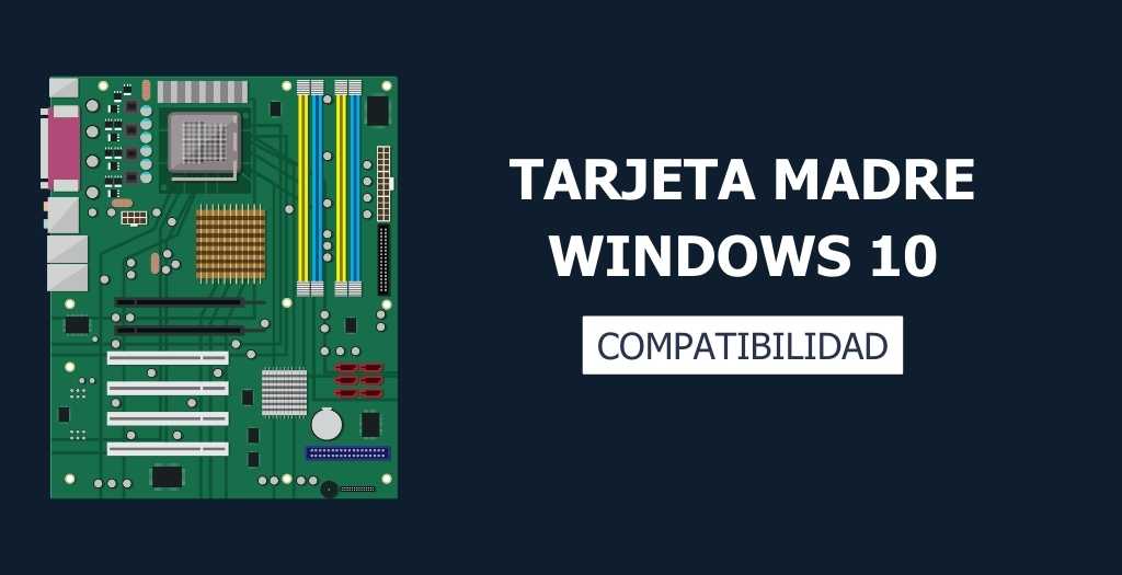 Tarjeta madre para Windows 10: modelos compatibles en 2025 19 mejor tarjeta madre para windows 10